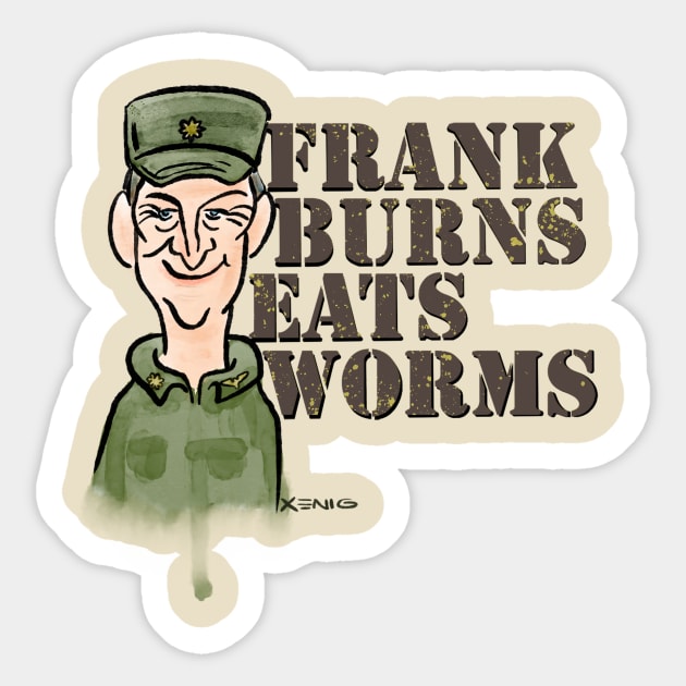 Frank Burns Eats Worms Sticker by NoahGinex